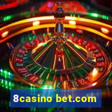 8casino bet.com